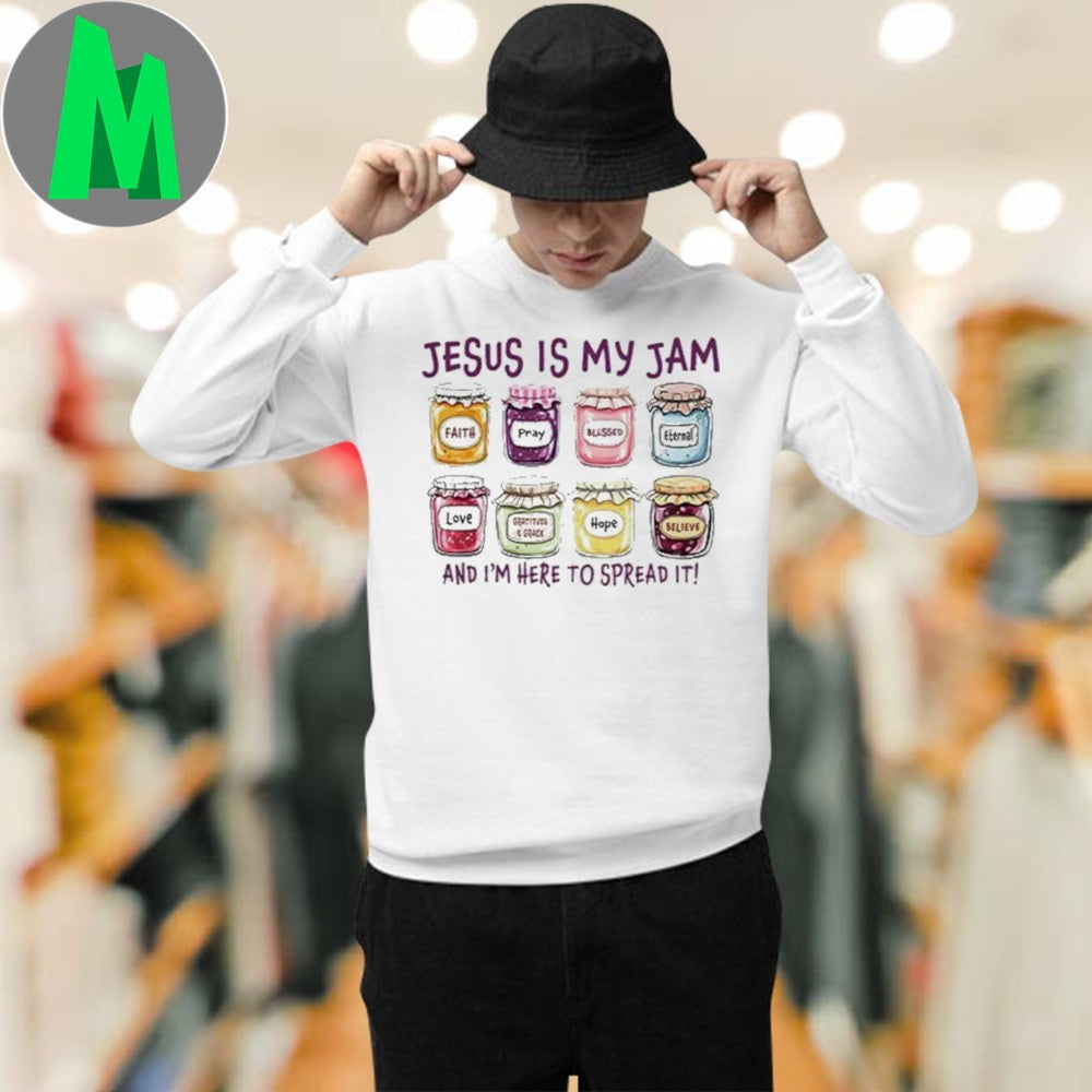 Jesus Is My Jam And I’m Here To Spread It Religious Graphic T-Shirt