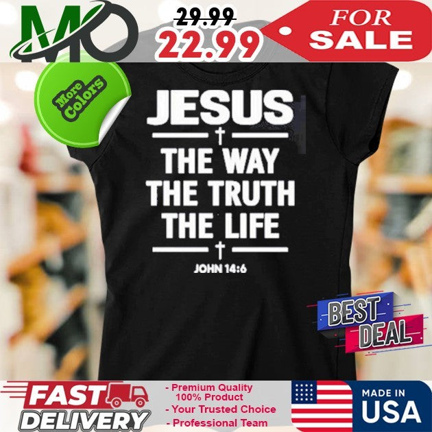 Jesus The Way The Truth The Life John 14 6 Christian Faith Football Fan T-Shirt – Alisson Becker Tribute