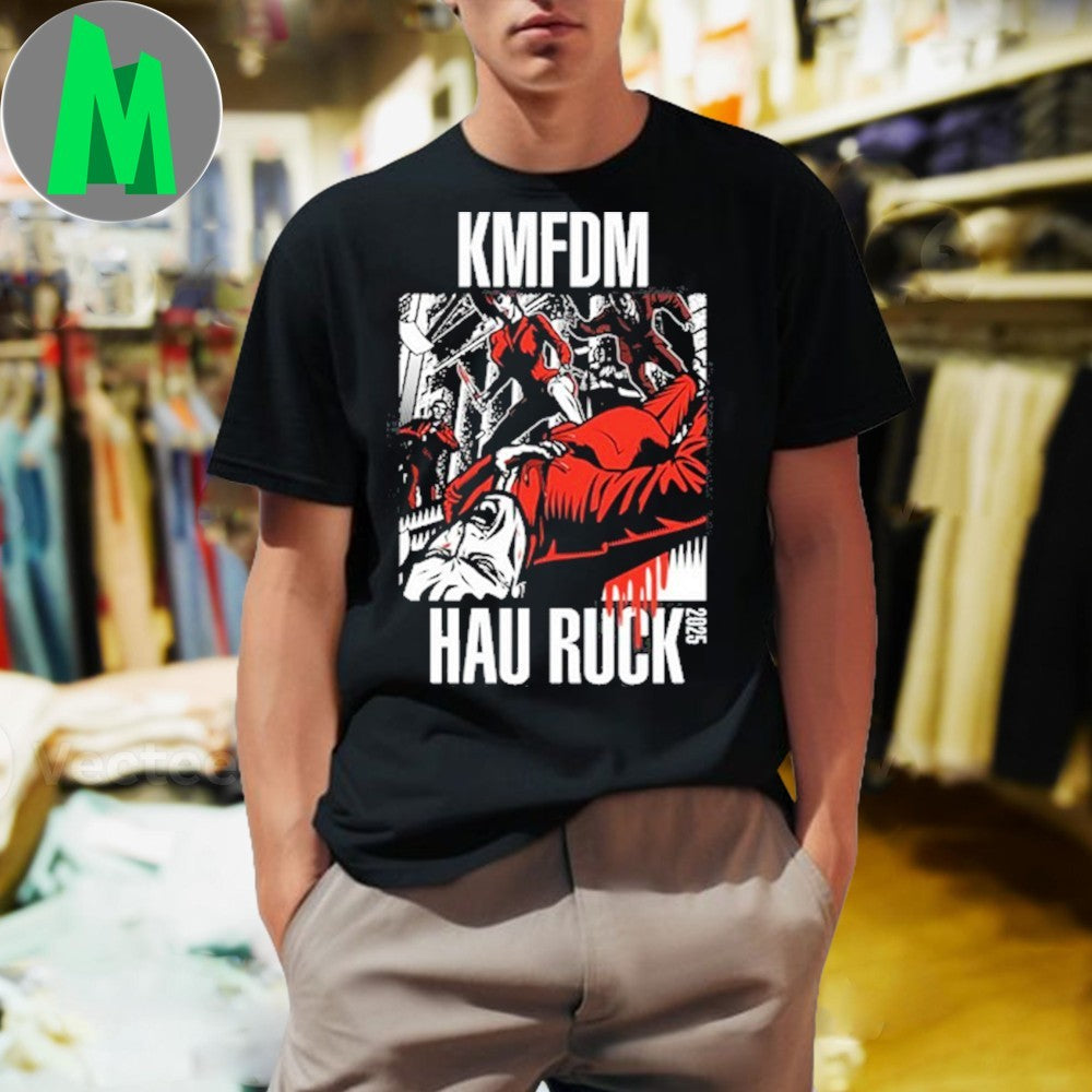 KMFDM Hau Ruck 2025 Industrial Band Graphic T-Shirt – Ultra Heavy Beat Music Merch