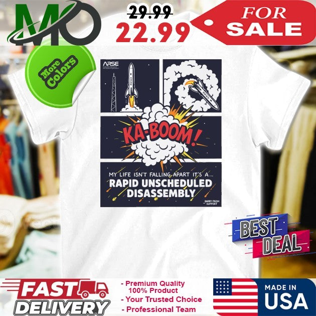 Ka Boom Rapid Unscheduled Disassembly Ladies My Life Isn’t Falling Apart It’s A Shirt