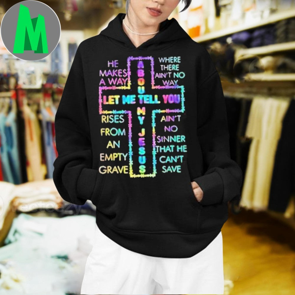 Let Me Tell You About My Jesus Christian Cross Graphic T-Shirt