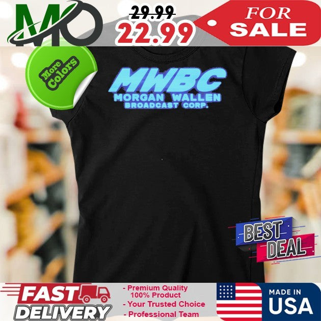 MWBC Morgan Wallen Broadcast Corp Shirt