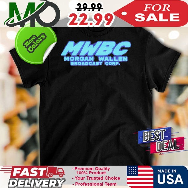 MWBC Morgan Wallen Broadcast Corp Shirt