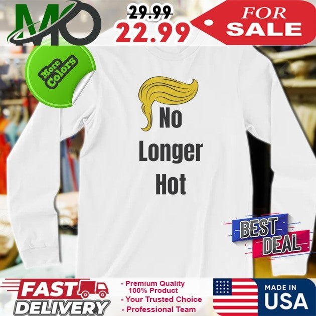 No Longer Hot Donald Trump to Swift Shirt