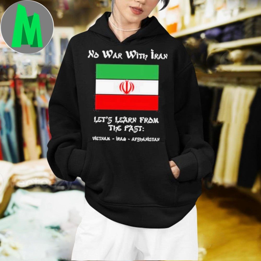 No War With Iran & Learn From The Past Political T-Shirt