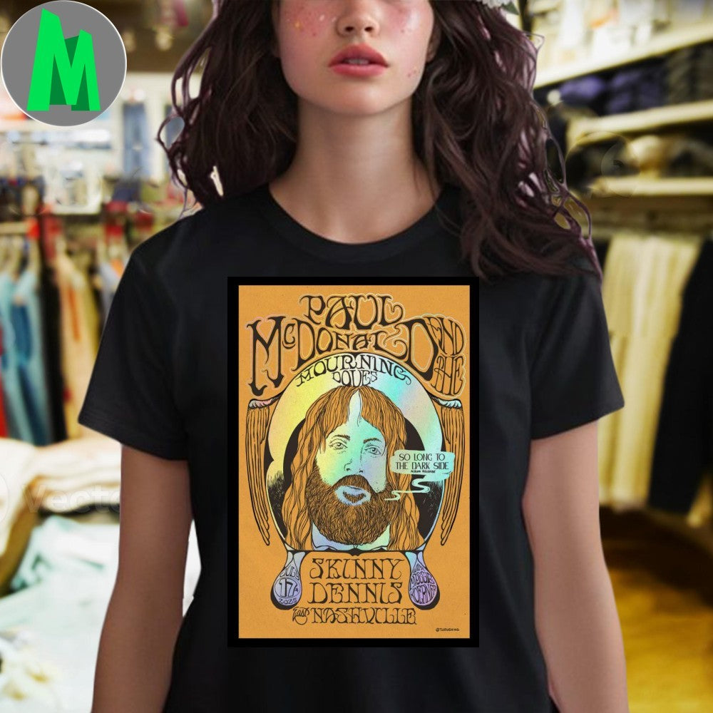 Paul McDonald July 17, 2025 Skinny Dennis, Nashville, TN Poster Shirt