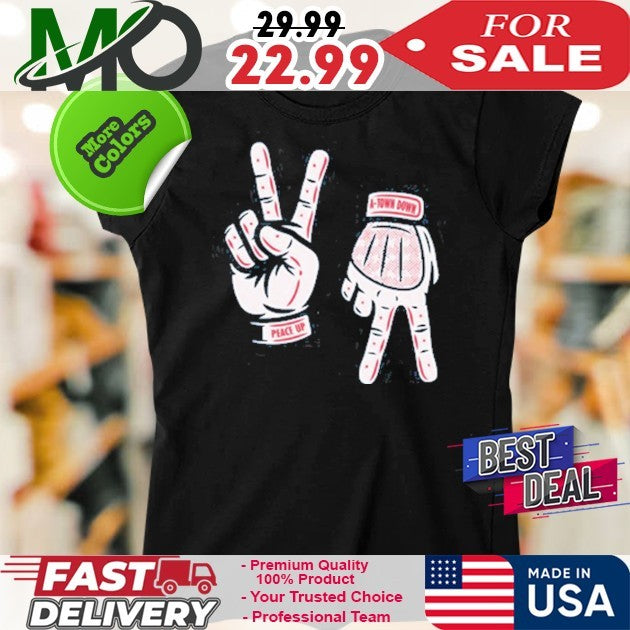 Peace up a-town down shirt