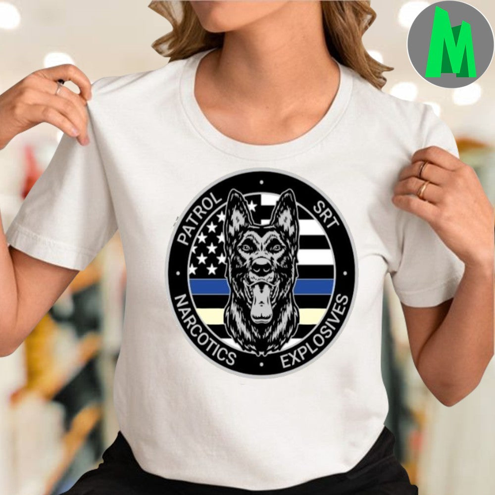 Police K9 Unit Patrol SRT Narcotics Explosives T-Shirt