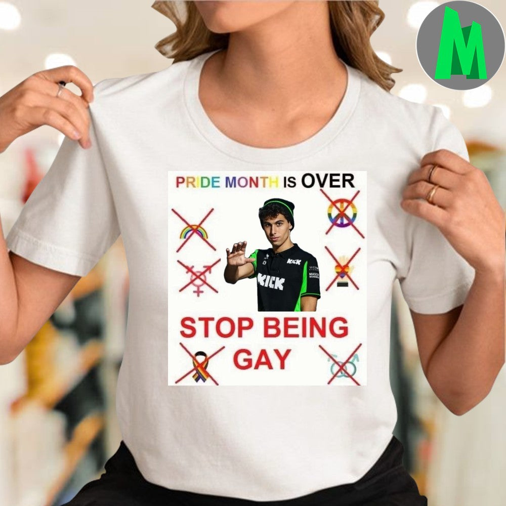 Pride Month Is Over Stop Being Gay Controversial Shirt