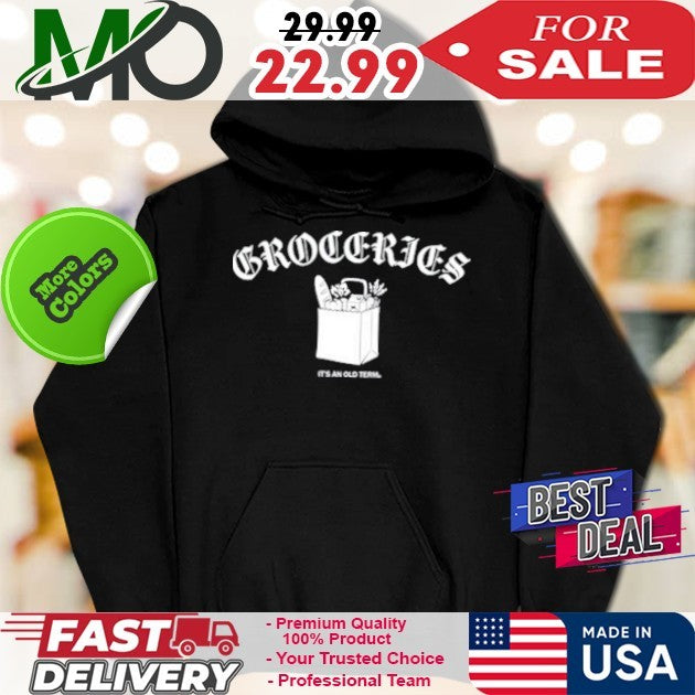 Raygun Groceries It’s An Old Term Shirt