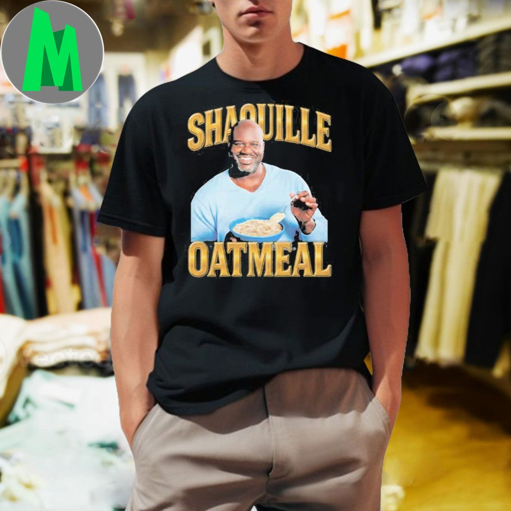 Shaquille Oatmeal Funny T-Shirt Basketball Legend Parody Humorous Graphic Tee Novelty Apparel