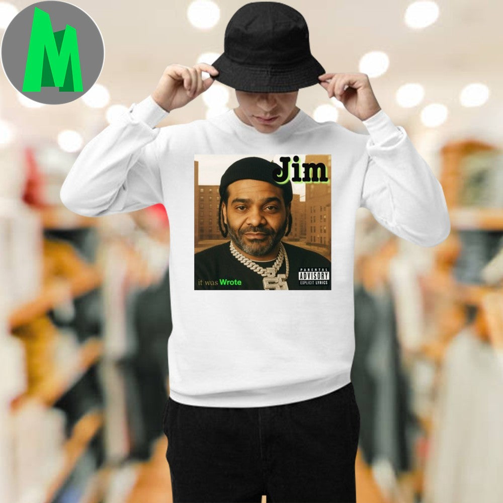 Shayblayze Jim It Was Wrote Shirt