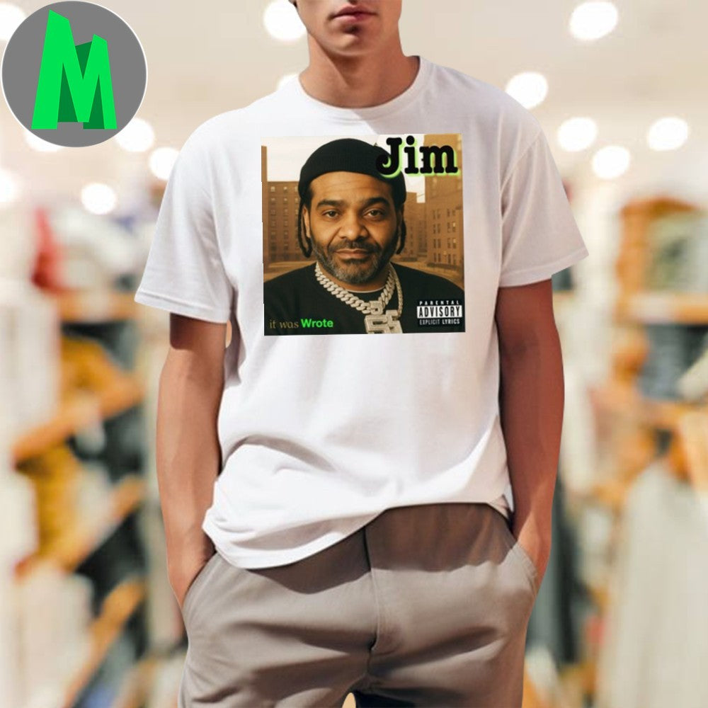 Shayblayze Jim It Was Wrote Shirt