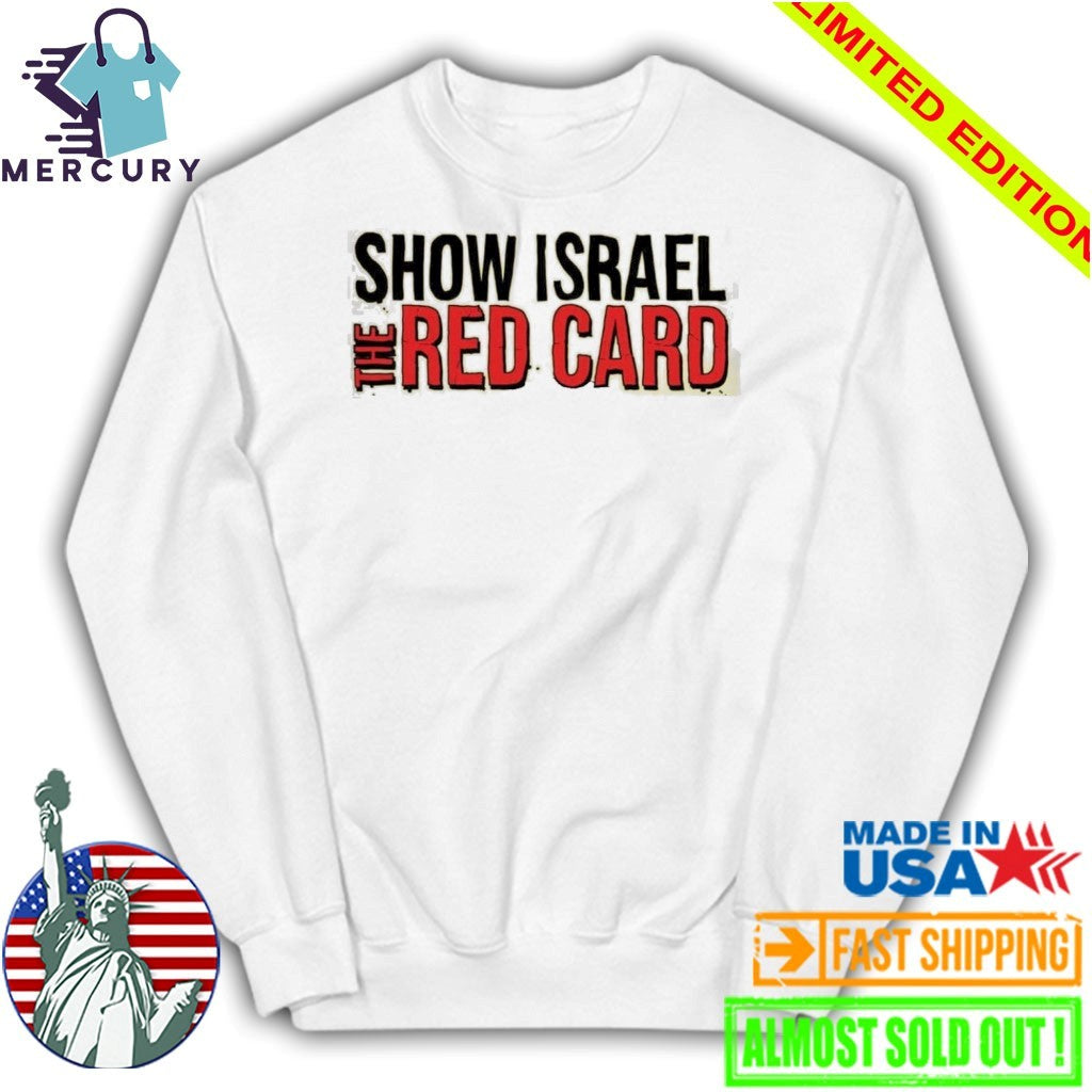 Show Israel The Red Card Shirt