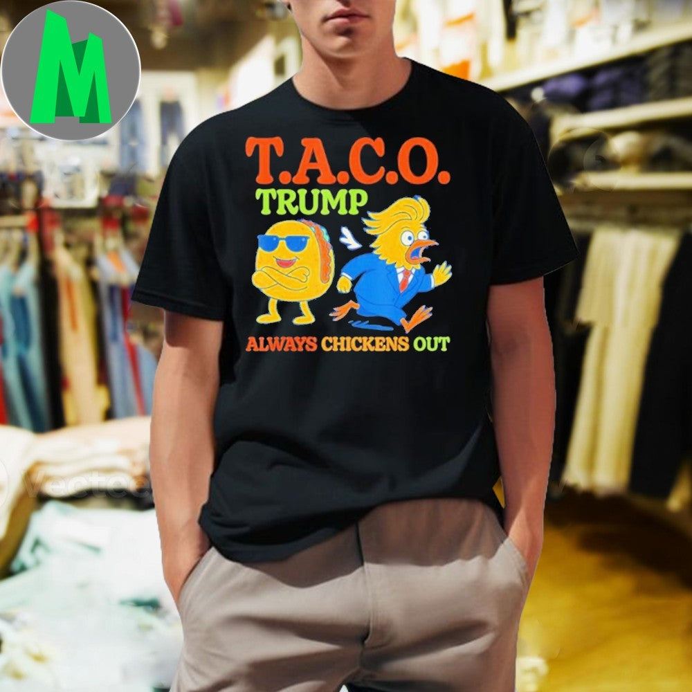 T.A.C.O. Trump Always Chickens Out T-Shirt Funny Political Parody Humorous Graphic Tee Novelty Apparel