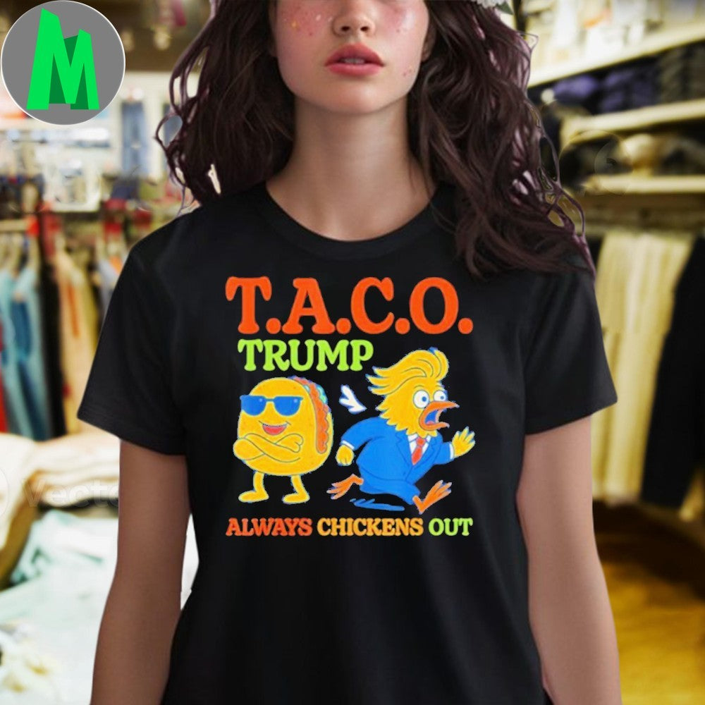 T.A.C.O. Trump Always Chickens Out T-Shirt Funny Political Parody Humorous Graphic Tee Novelty Apparel