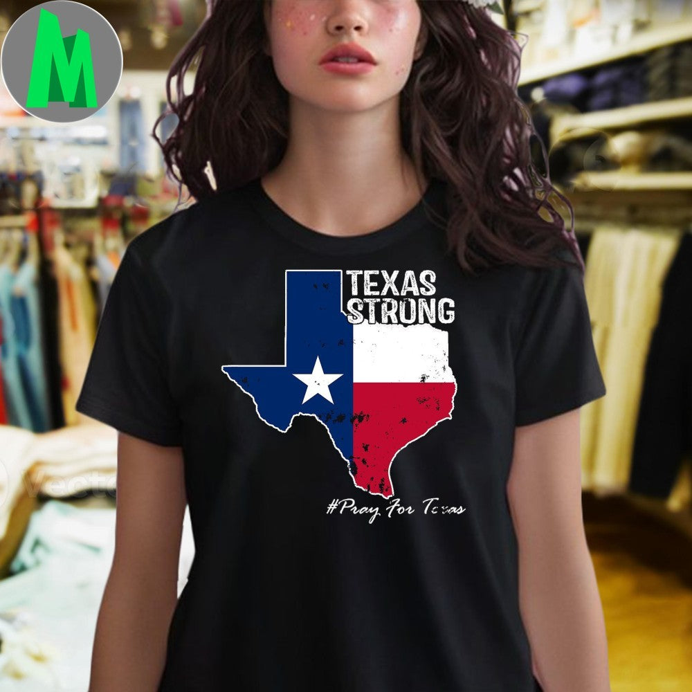 Texas Strong Pray For Texas Flag Map T-Shirt