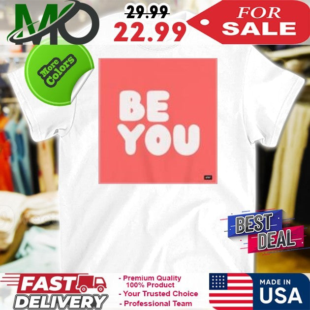 The Apwt Gift Merch Store Be You In Grapefruit Shirt