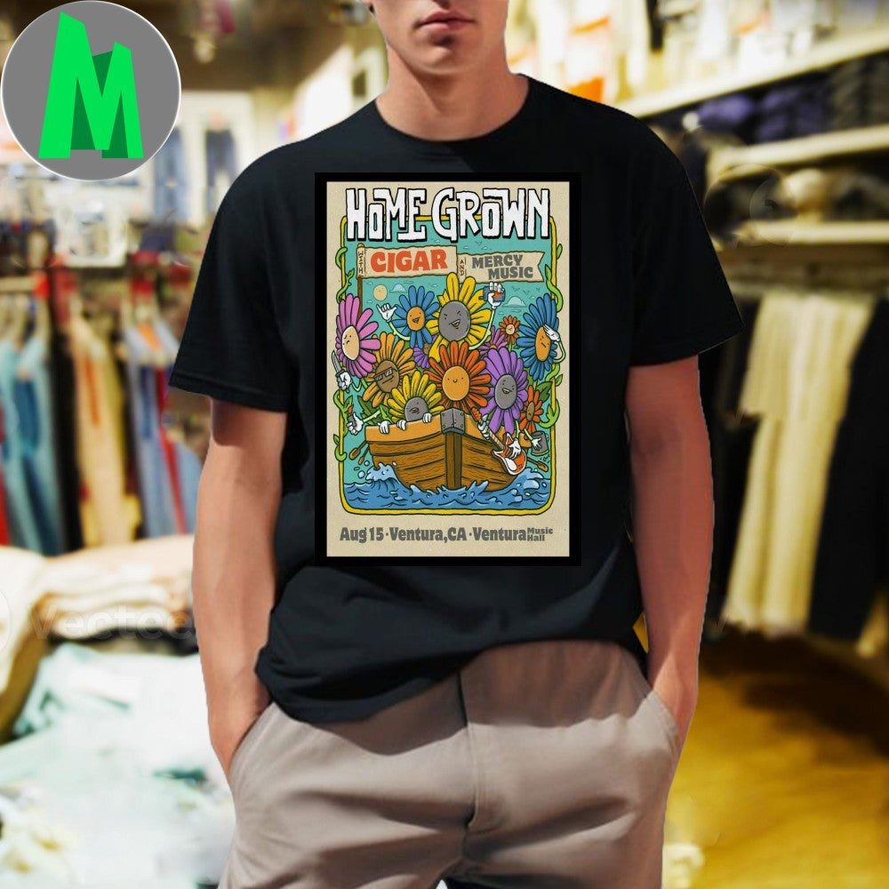 Ventura, CA Tour Aug 15 2025 Home Grown Poster Shirt