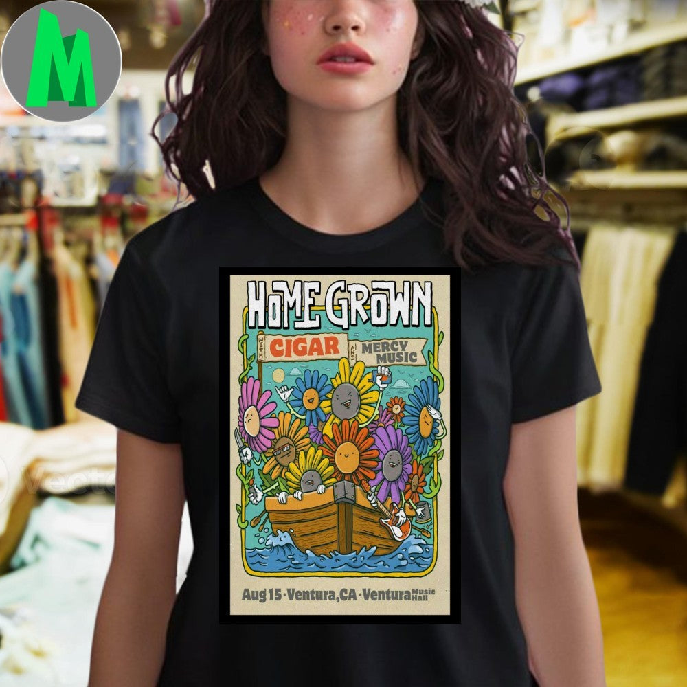 Ventura, CA Tour Aug 15 2025 Home Grown Poster Shirt