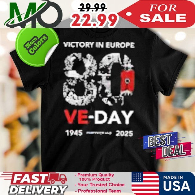 Victory In Europe VE Day 80th Anniversary 1945-2025 Shirt