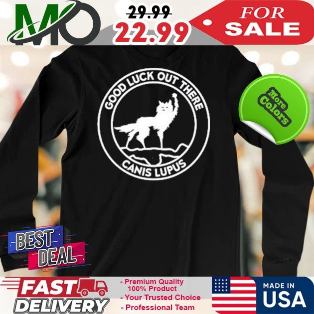 Wes Anderson Good Luck Out There Canis Lupus Shirt