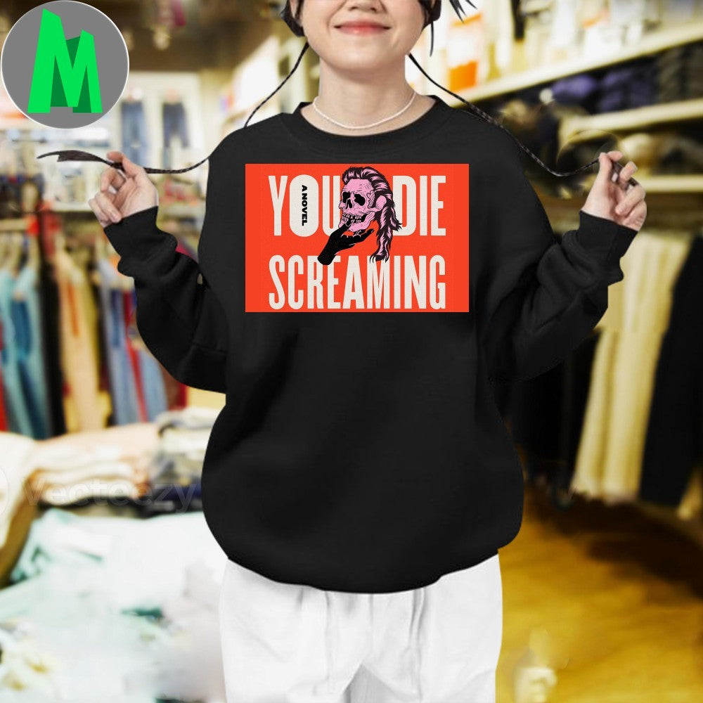 You Die Screaming Skull Horror Novel T-Shirt