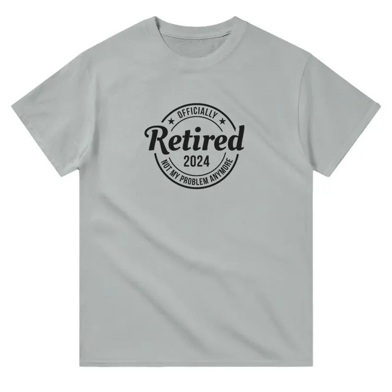 Officially Retired 2024 Not My Problem Anymore Retirement Shirt, Gift For Person Retiring in 2024, Retirement Present...