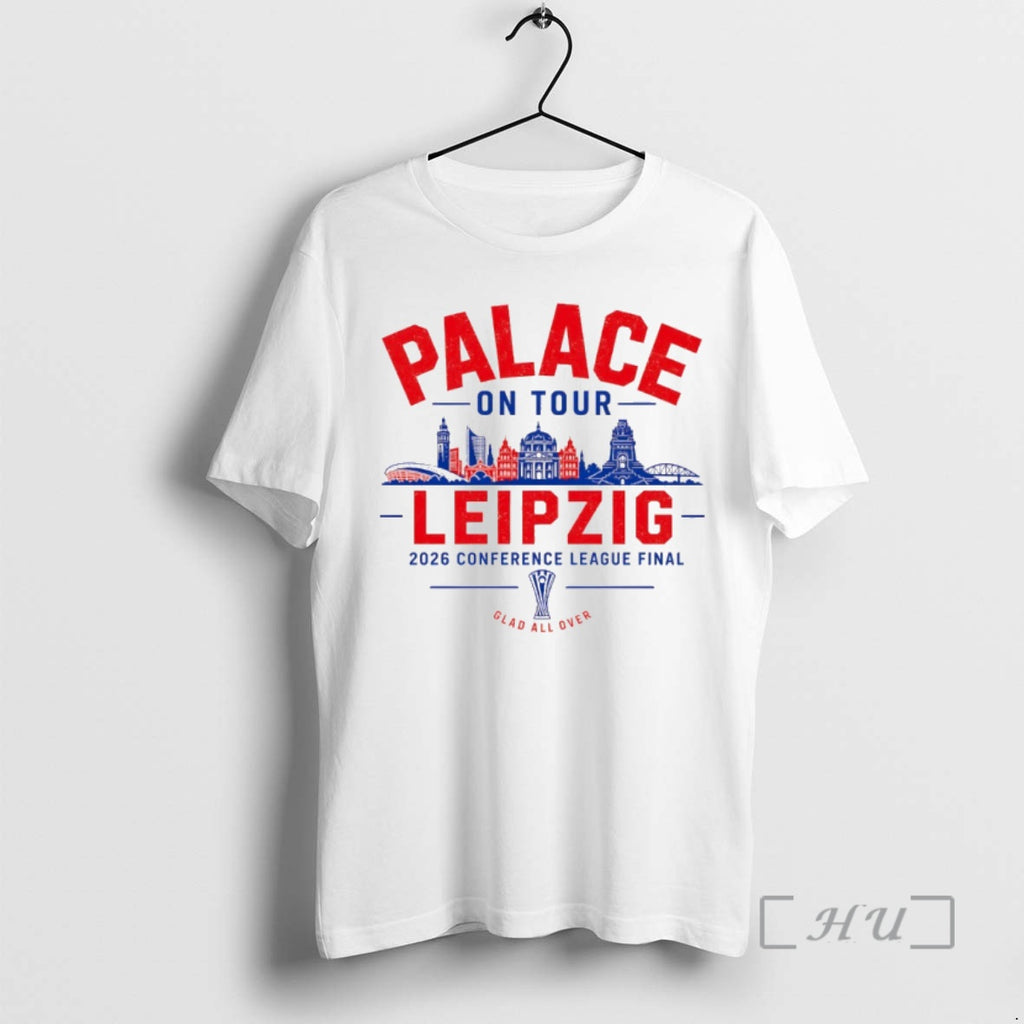 Officials Crystal Palace Conference League Final Leipzig 2026 Glad All Over Premium T Shirts Sweater