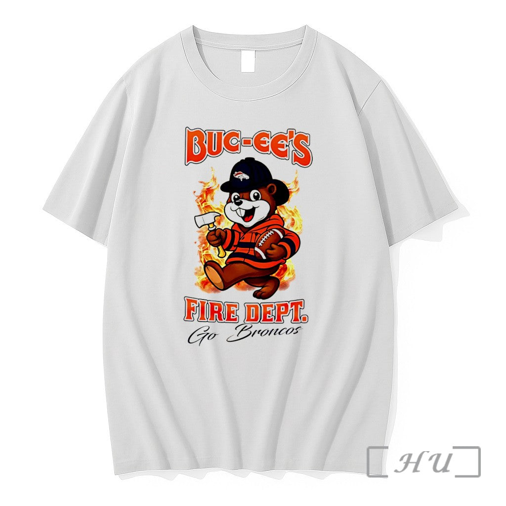 Officials Denver Broncos Buc Ees Fire Dept Go Bears Firefighter Strong Tee Premium T Shirts