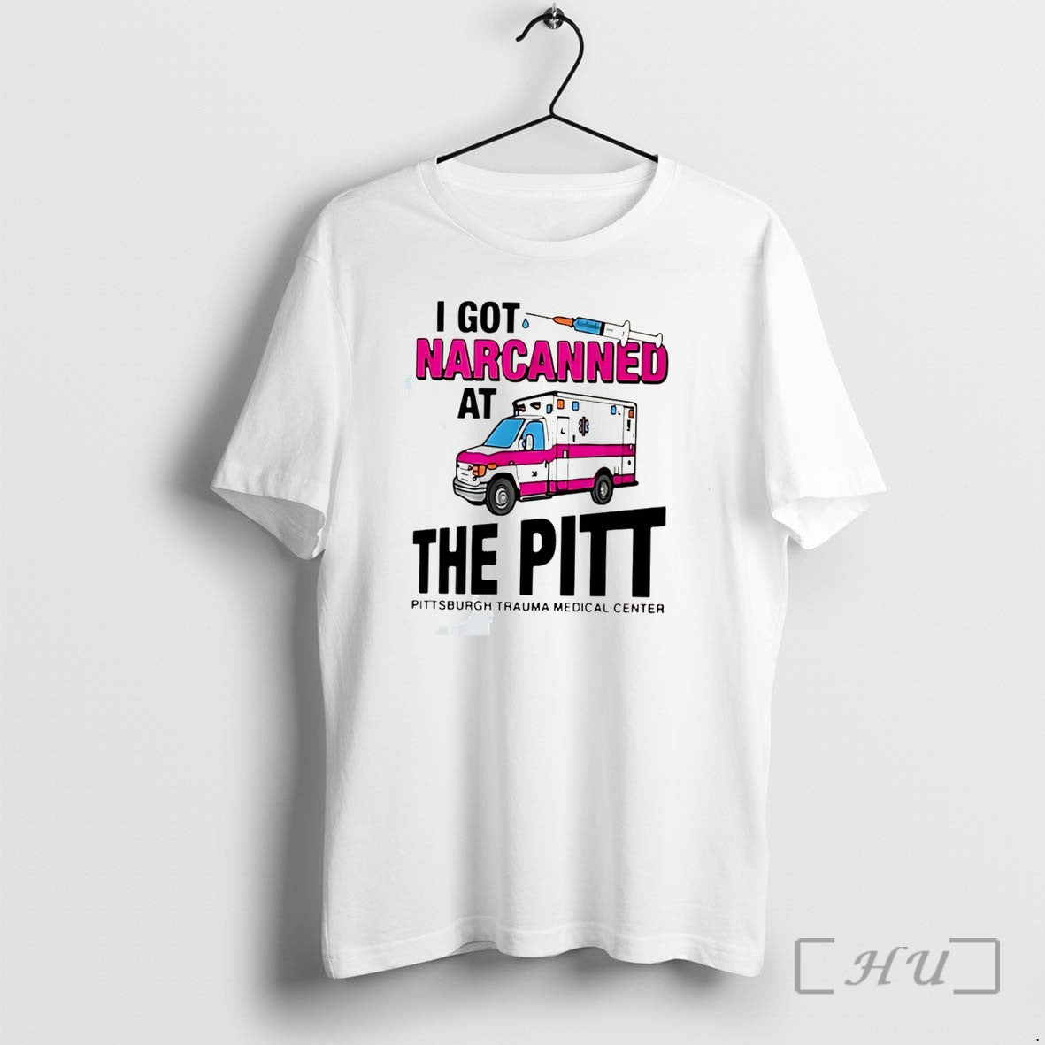 Officials I Got Narcanned At The Pitt Medical Center Tee
