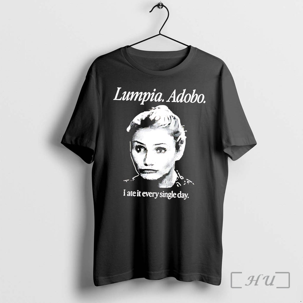 Officials Lumpia Adobo I Are It Every Single Day Tee