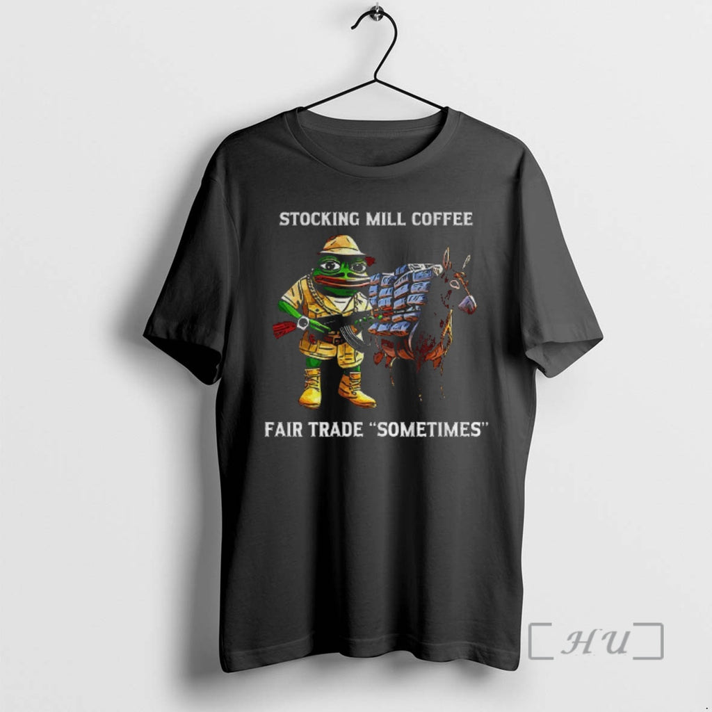 Officials Pepe The Frog Stocking Mill Coffee Fair Trade Sometimes Meme Premium T Shirts Sweater