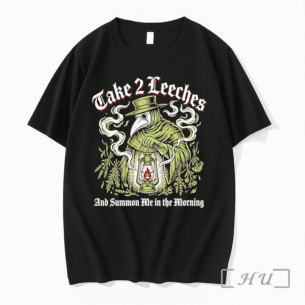 Officials Take 2 Leeches And Summon Me In The Morning Plague Doctor Premium T Shirts