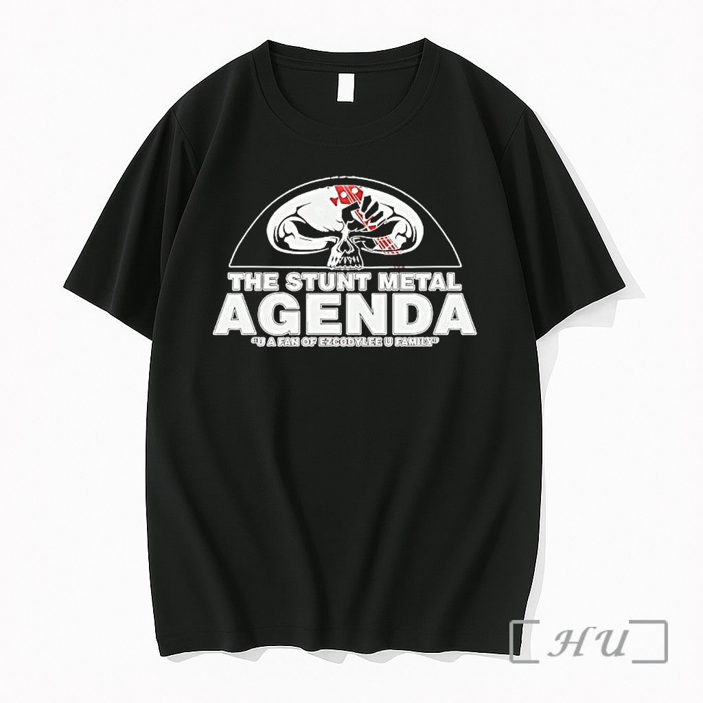 Officials The Stunt Metal Agenda U A Fan Of Ezcodylee U Family Premium T Shirts