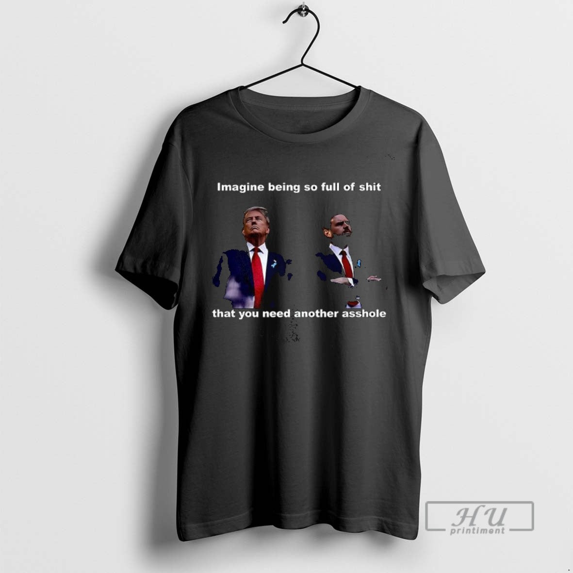 Officials Trending Donald Trump And Jd Vance Imagine Being So Full Of Shit Graphic Tee
