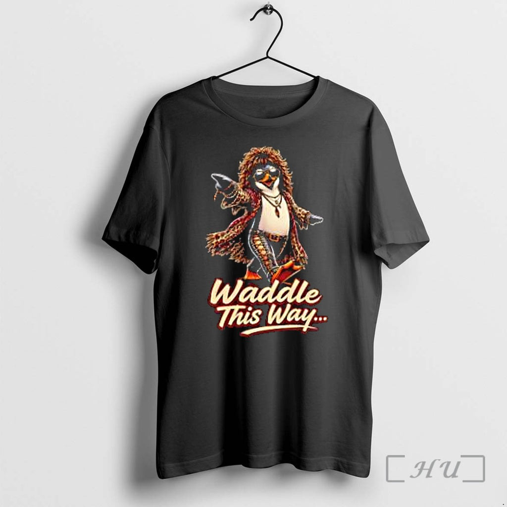 Officials Waddle This Way Penguin Premium T Shirts Sweater Hoodie Jpg