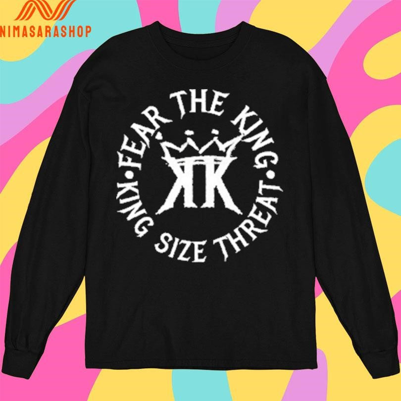 Og King Fear The King King Size Threat Shirts