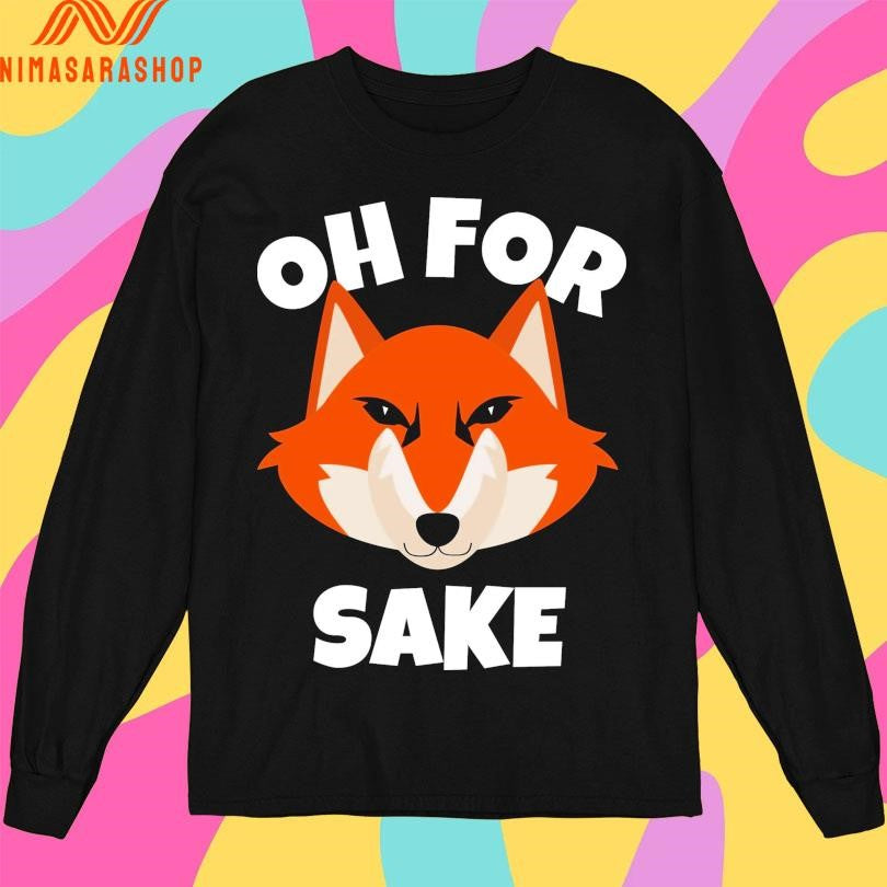 Oh For Fox Sake 2026 Shirts