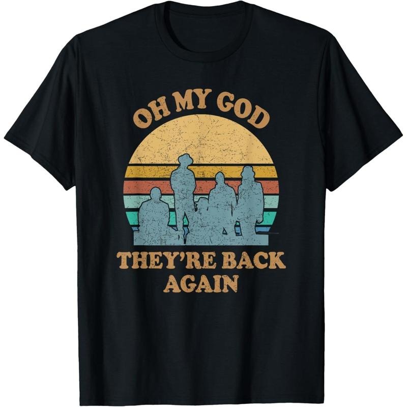 Oh My God Theyre Back Again Boy Band T-Shirt made in usa Hoodie, Sweatshirt | UrbanDripWear.com