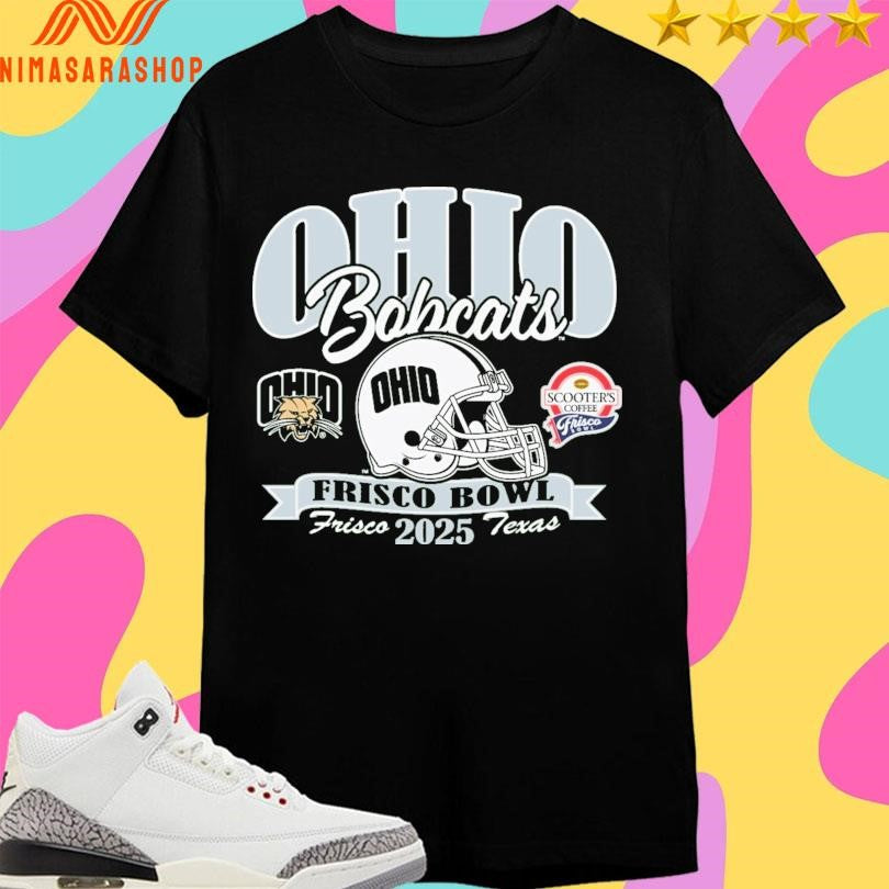 Ohio Bobcats Football 2025 Frisco Bowl Frisco Texas 2025 Shirts
