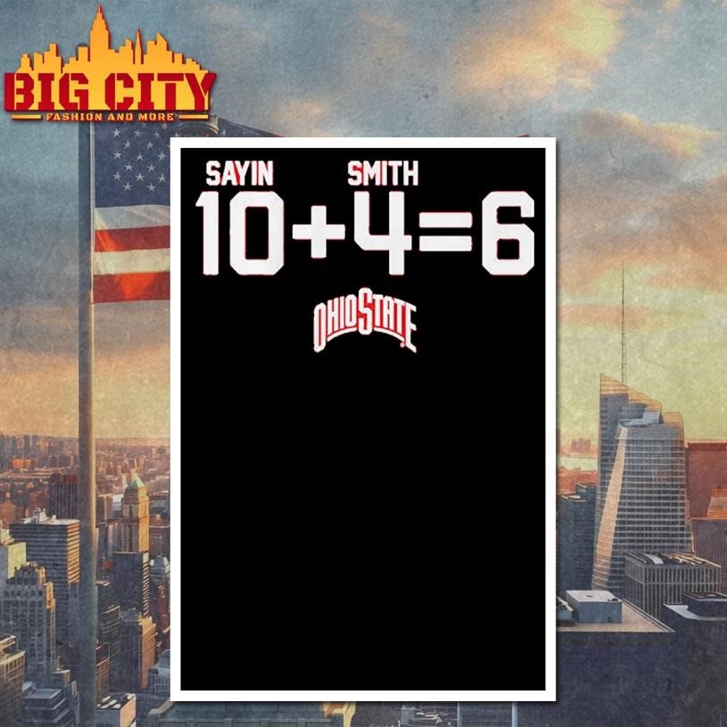 Ohio State Football Julian Sayin & Jeremiah Smith 10 + 4 = 6 Shirt
