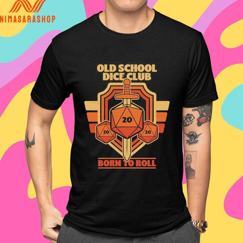 Old School Dice Club Born To Roll Shirts