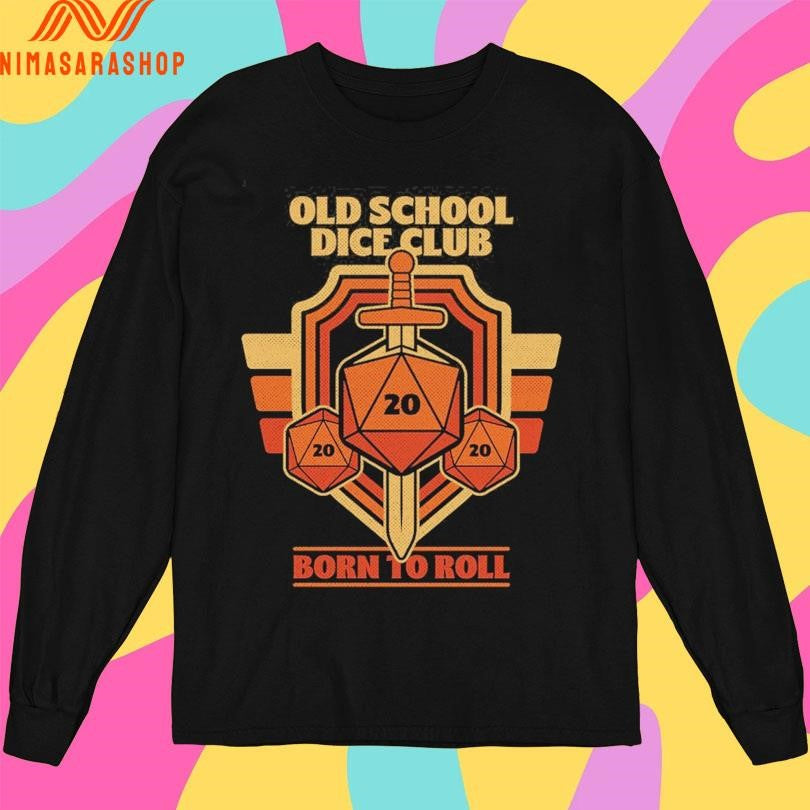 Old School Dice Club Born To Roll Shirts