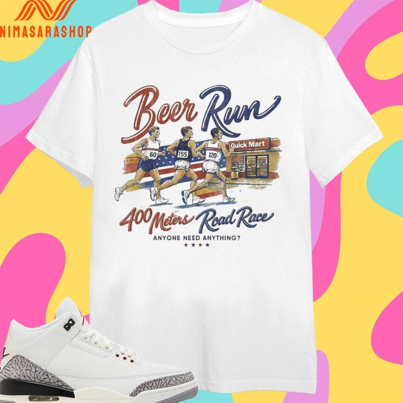 Olympic Beer Run 400 Meters Road Race Anyone Need Anything Shirts