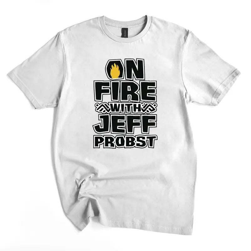 On Fire With Jeff Probst Survivor 45 46 47 T-shirt Gift for Unisex women and Man Cotton Hoodie Sweatshirt | UrbanDripWear.com