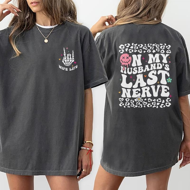 On My Husband's Last Nerve Shirt, Funny Wife Life Shirt, Wifey Shirt, Sarcastic T-shirt For Wife, Comfy Oversized Graphic...