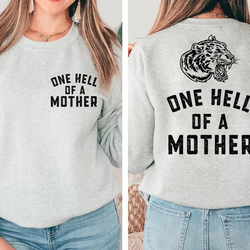 One Hell Of A Mother, Cool Mom Gift, Happy Mothers Day shirt Hoodie, Sweatshirt | UrbanDripWear.com