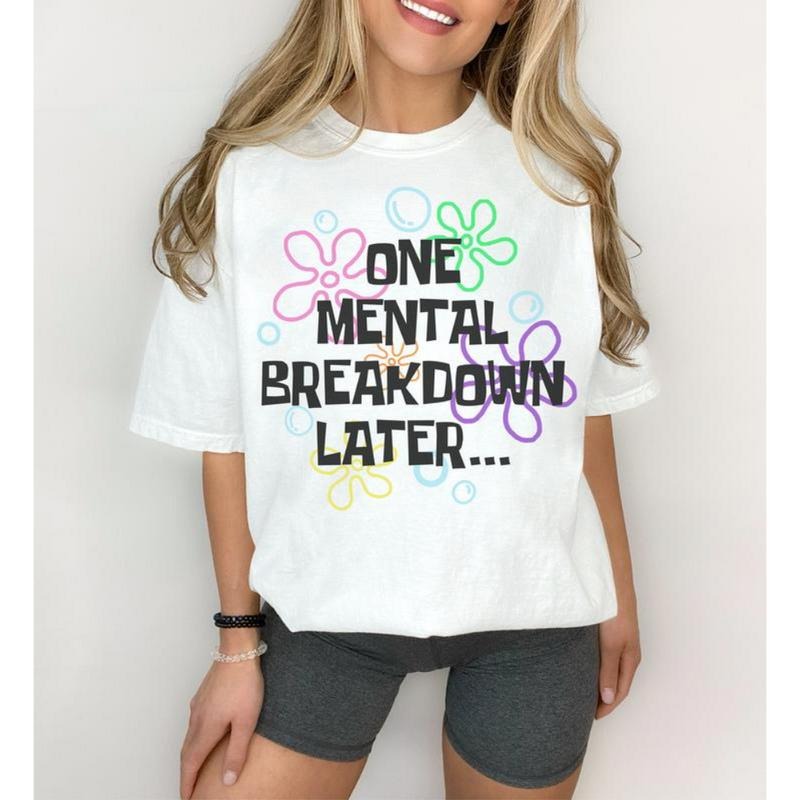 One Mental Breakdown Later Tshirt Women's Oversized Graphic Crew Neck Cotton Sleeve Y2k Sarcastic Funny Tee Summer Casual...