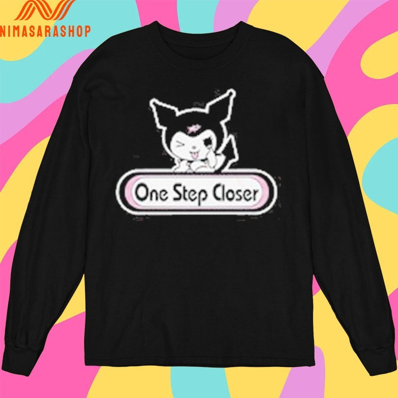 One Step Closer Kuromi Shirts